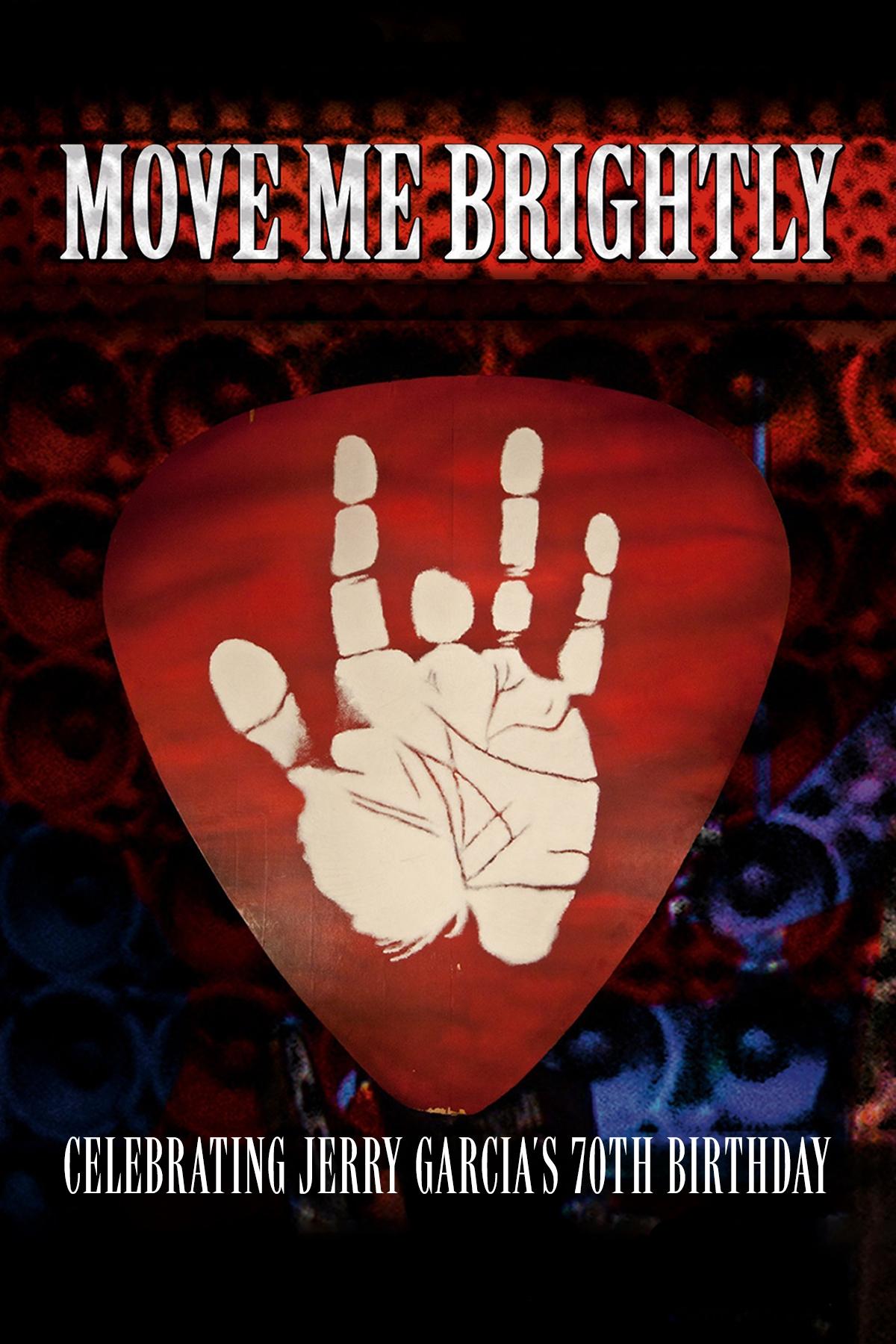 Постер Move Me Brightly - Celebrating Jerry Garcia's 70th Birthday